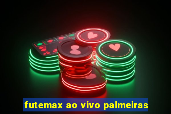 futemax ao vivo palmeiras